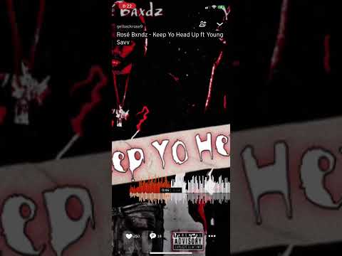 Rosé bxndz - keep yo head up ft Young Savv