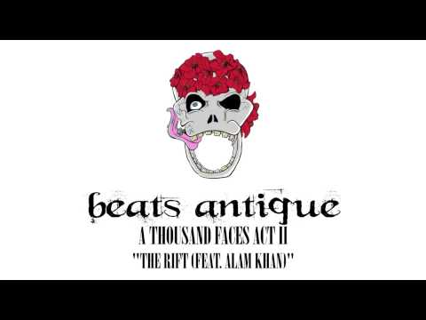 Beats Antique - The Rift feat. Alam Khan