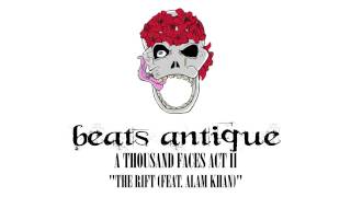 Beats Antique - The Rift feat. Alam Khan