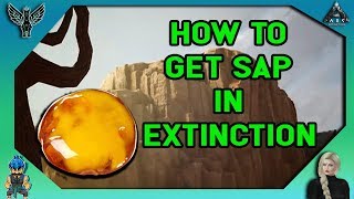 ARK EXTINCTION: How To Get Sap In Extinction