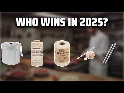 The Top 5 Best Butcher Twine in 2025 - Must Watch Before Buying!