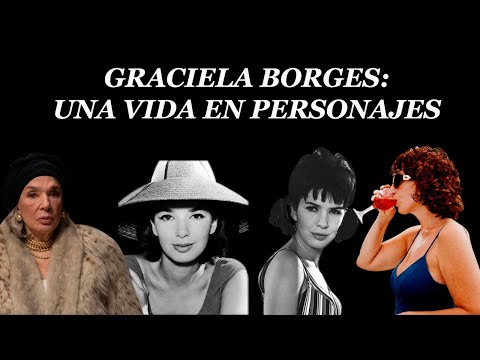 Graciela Borges: una vida en personajes