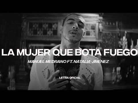 Manuel Medrano feat. Natalia Jiménez - La Mujer que Bota Fuego (Lyric Video) | CantoYo