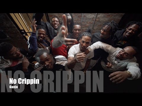 Ganja - No Crippin (Music Video)