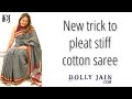 New trick to pleat stiff cotton saree | Dolly Jain saree draping tricks