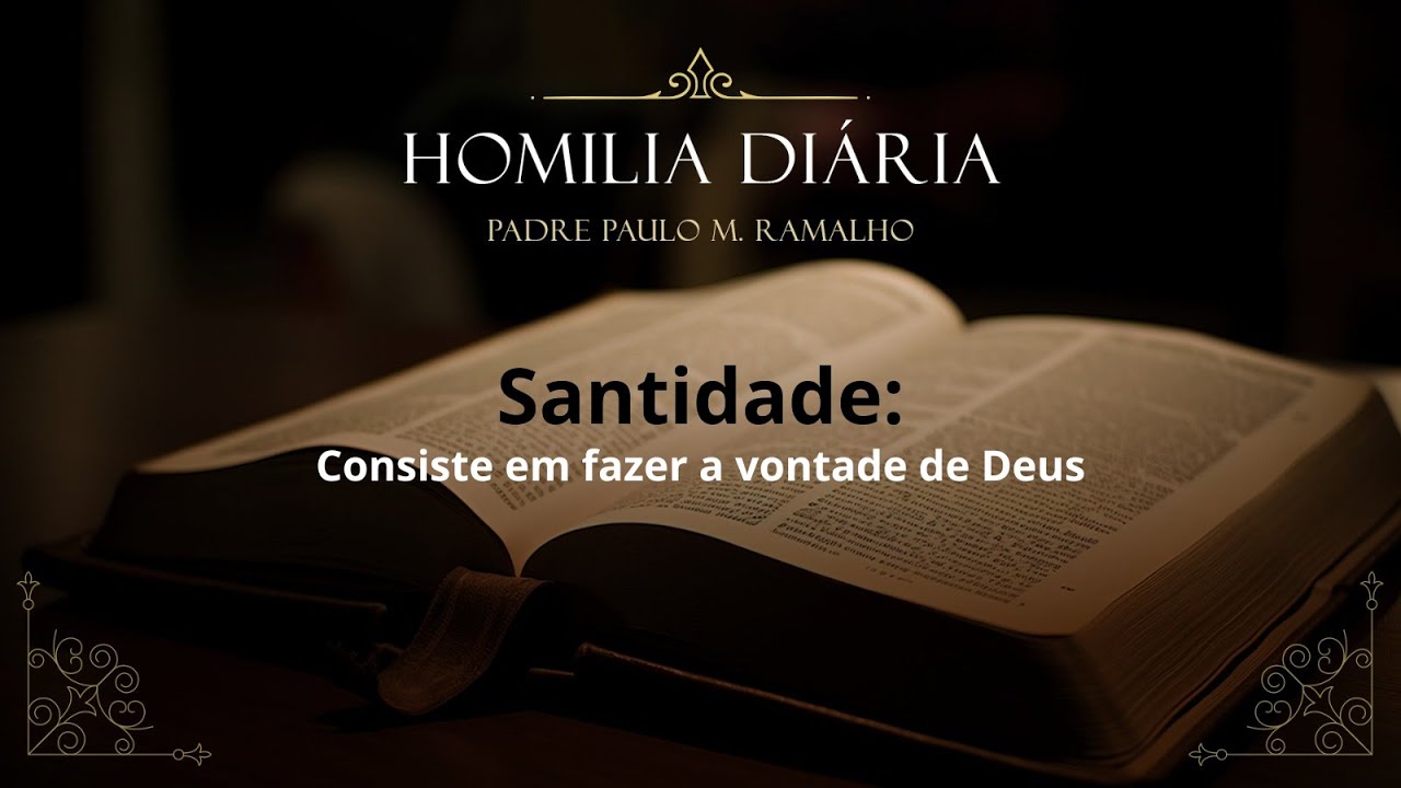 SANTIDADE: CONSISTE EM FAZER A VONTADE DE DEUS