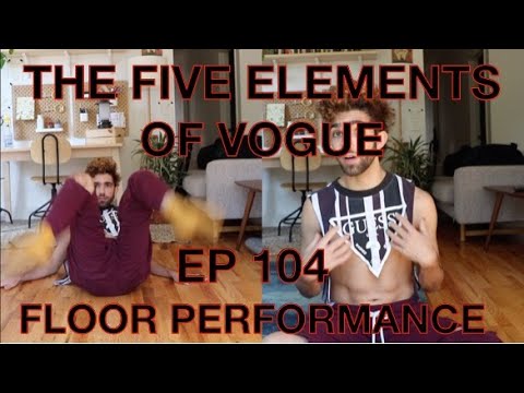 The Five Elements of Vogue Episode 4: Floor Performance