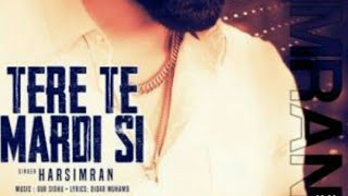Tere te mardi si (Harsimran)