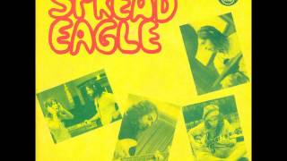 Spread Eagle -  To Tired To See