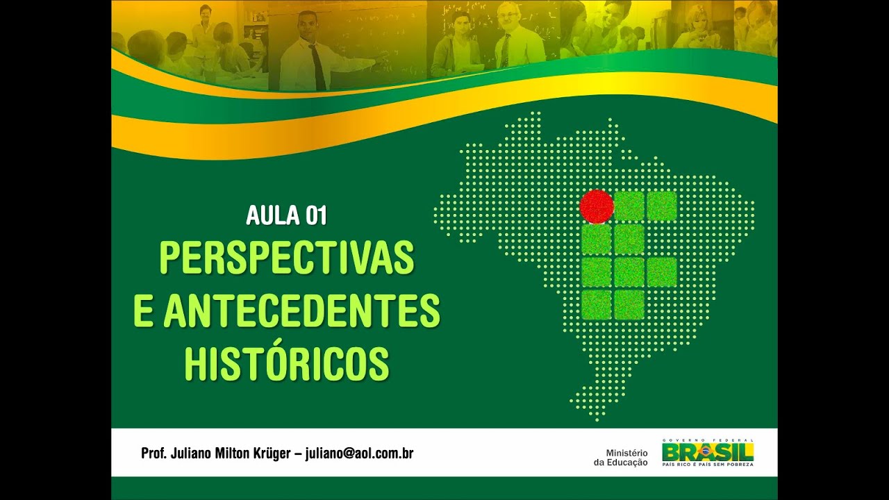 Aula 1 - Perspectivas e Antecedentes Históricos