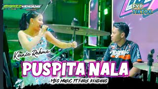 Download lagu Kurnia rahma - puspita nala - cover faris kendang ( msg music) faris ngamukkkk parah mp3
