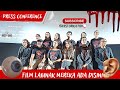 Untuk Ke Abadian PRESS CONFERENCE FILM LABINAK MEREKA ADA DI SINI