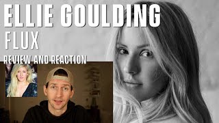 Ellie Goulding - Flux - Review and Reaction