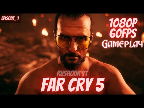 Play Far Cry 5 Walkthrough Part 1 - INTRO & Action Gameplay Full Hd