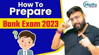 How to Start Preparing for Bank Exams 2023 ? Syllabus, Strategy, Books, Study Plan | Arun Sir