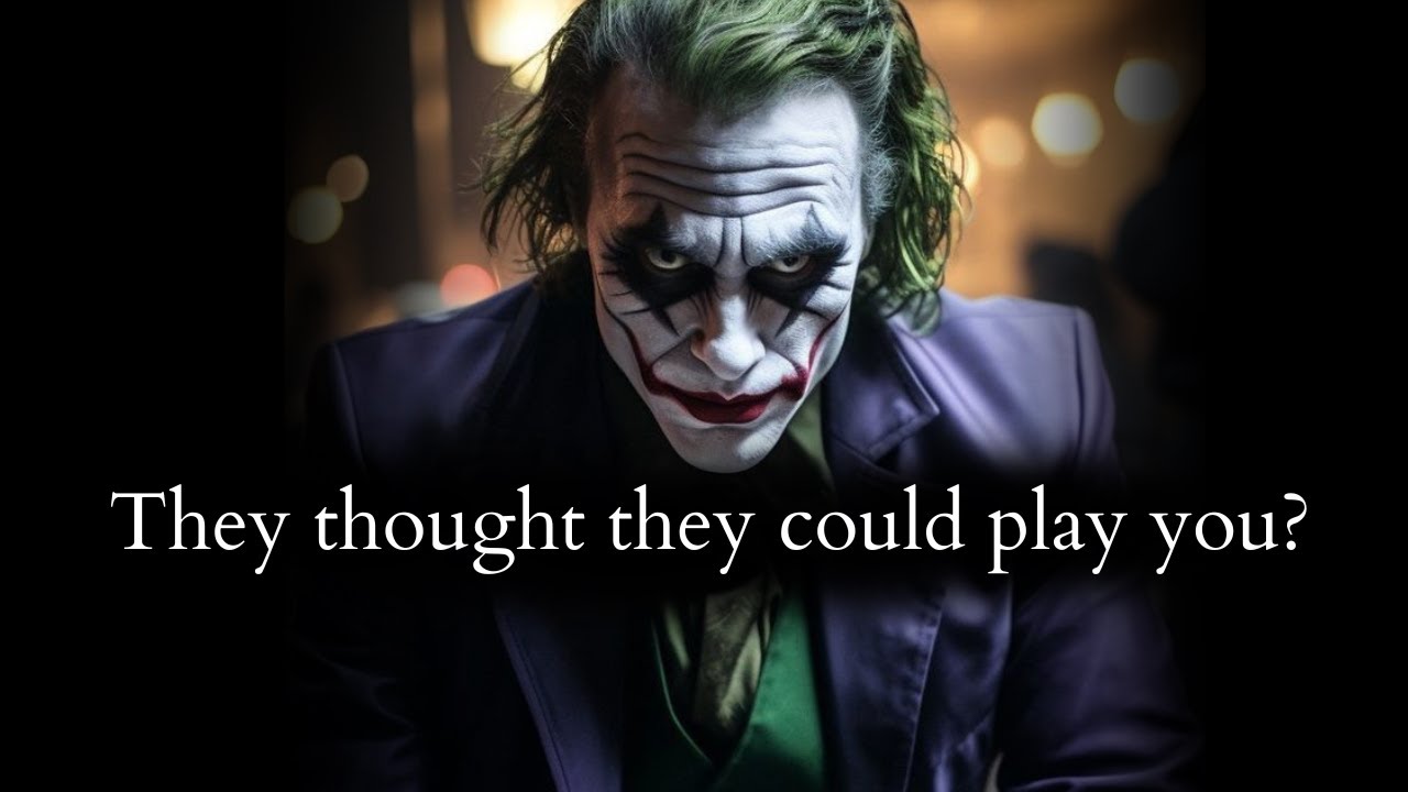 Their biggest crime was to think they could play you - Joker Speech