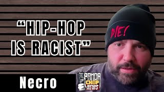 Necro: &quot;Hip Hop Is Racist Against White People&quot; [Part 21]