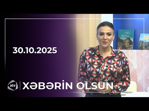 Xəbərin Olsun / 30.10.2025