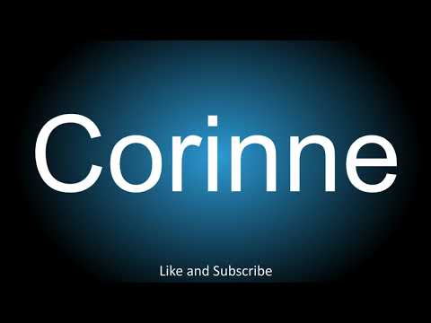 How to correctly pronounce - Corinne.