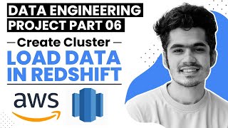 How to Create Redshift Cluster and Load Data | Cloud series - Part 6