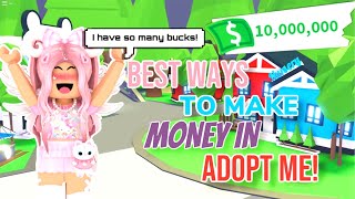 THE BEST WAYS To Make MONEY In ADOPT ME IN *2022* || How to get rich fast *WORKING*