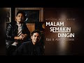 Tajul & Afieq Shazwan - Malam Semakin Dingin (Official Music Video)