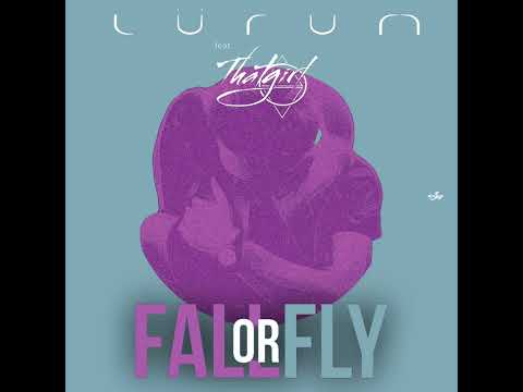 LÜRUM feat. THAT GIRL - Fall Or Fly (Extended Mix)