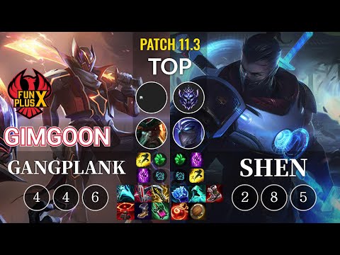 FPX GimGoon Gangplank vs Shen Top - KR Patch 11.3