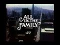 All In The Family Opening Credits And Theme Song
