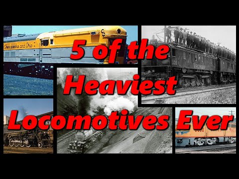 5 of the Heaviest Locomotives Ever | History in the Dark