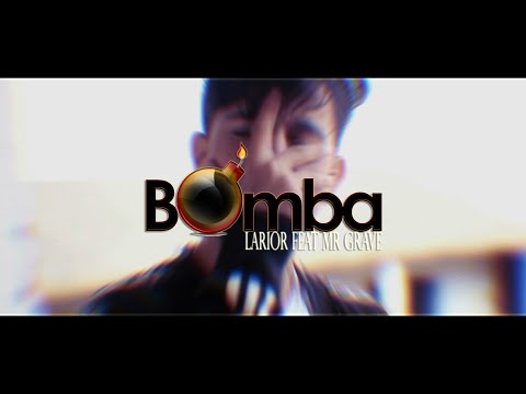 LARIOR feat MR GRAVE  - Trailer Clip  - BOMBA