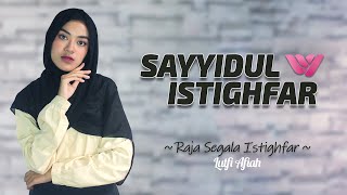 Download lagu Sayyidul Istighfar Raja Segala Istighfar Lutfi Afi... mp3