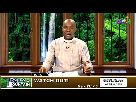 DAILY FOUNTAIN DEVOTIONAL FOR APRIL 4, 2020 - THE REV'D CANON CHIMAEZE CHRISTIAN DIKE