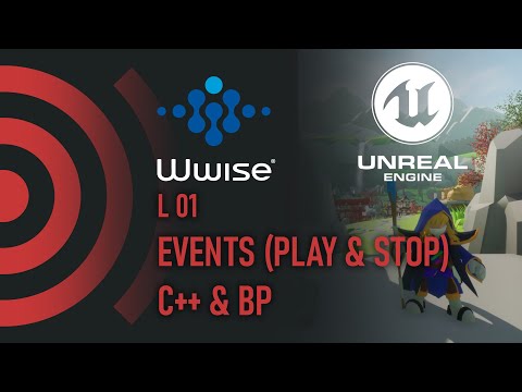 Learning WWise with Unreal Engine 5 | L01 Events (Play & Stop)