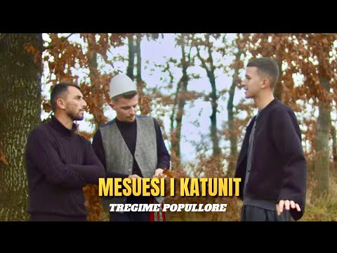 Mesuesi i Katunit - Pjesa e parë - Tregime Popullore