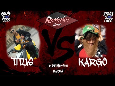(BATALLON) TITUS vs KARGO // REVENGE ESCRITA