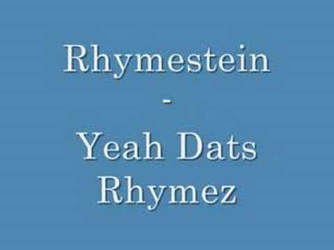 Rhymestein Yeah Dats Rhymez