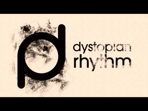 Dystopian Rhythm Podcast 009 – Empty Room