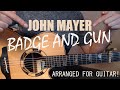 John Mayer's Badge and Gun Arrangement for Fingerstyle Acoustic