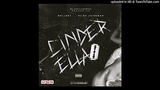 Ballout Ft. OJ da Juiceman - Cinderella (Prod. by AON DJ Kenn) *(VERY RARE! VERY GLO'D UP)*