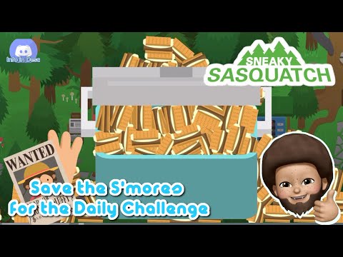 Sneaky Sasquatch fun - Save the S'mores for the Daily Challenge