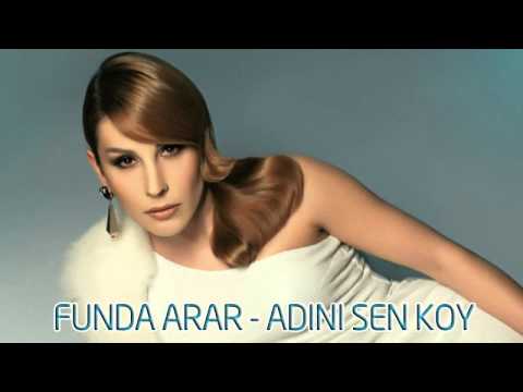 Adını Sen Koy - Funda Arar