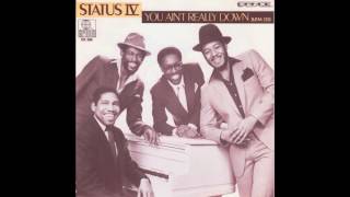 Status IV - You Ain&#39;t Really Down (1983)