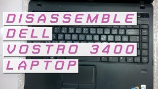 How to take apart/disassemble Dell Vostro 3400 laptop