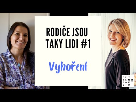 Rodiče jsou taky lidi #1 - Vyhoření