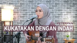 Download lagu PETERPAN - KUKATAKAN DENGAN INDAH (COVER BY REGITA ECHA) mp3