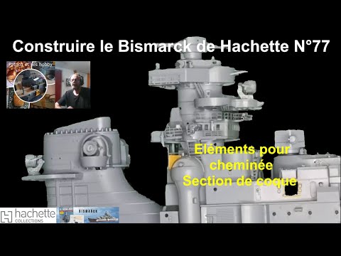 Construire le Bismarck de Hachette N°77