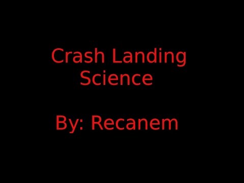 Crash Landing Science Episode 1 - Getting water and Automating filling camel packs