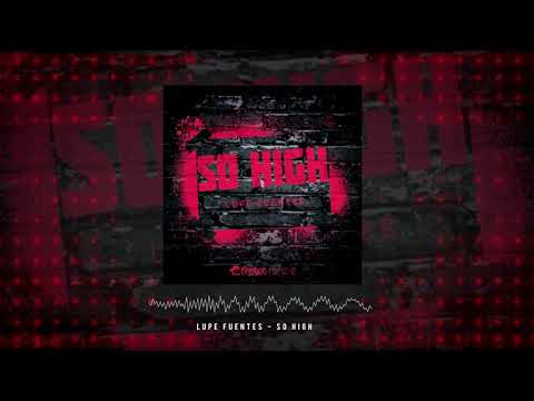Lupe Fuentes - So High (Original Mix)