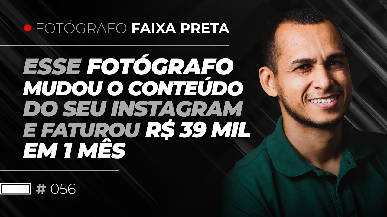 Esse fotógrafo mudou a estratégia no Instagram e faturou R$ 39.251,00 em um único mês | #056